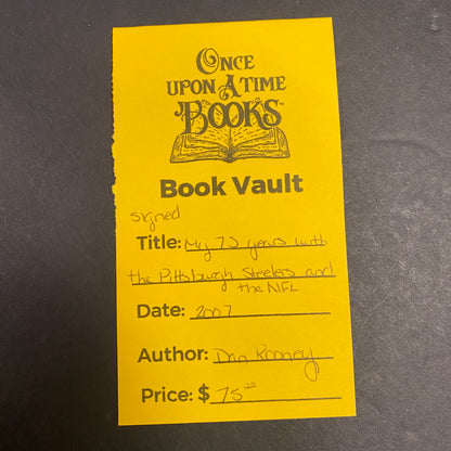 My 75 Years with the Pittsburg Steelers and the NFL - Dan Rooney - Signed - 2007