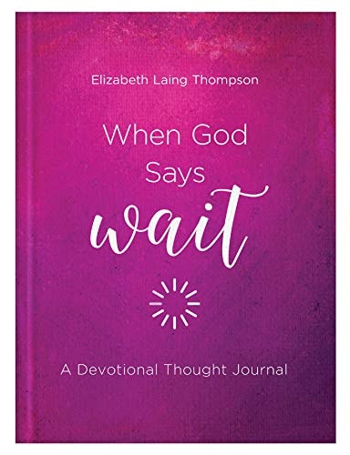 When God Says Wait: a Devotional Thought Journal
