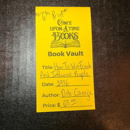 How To Win Friends And Influence People - Dale Carnegie - 6th Print - 1936