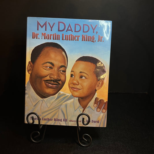 My Daddy Dr. Martin Luther King - Martin Luther King III - Signed Copy - 2013