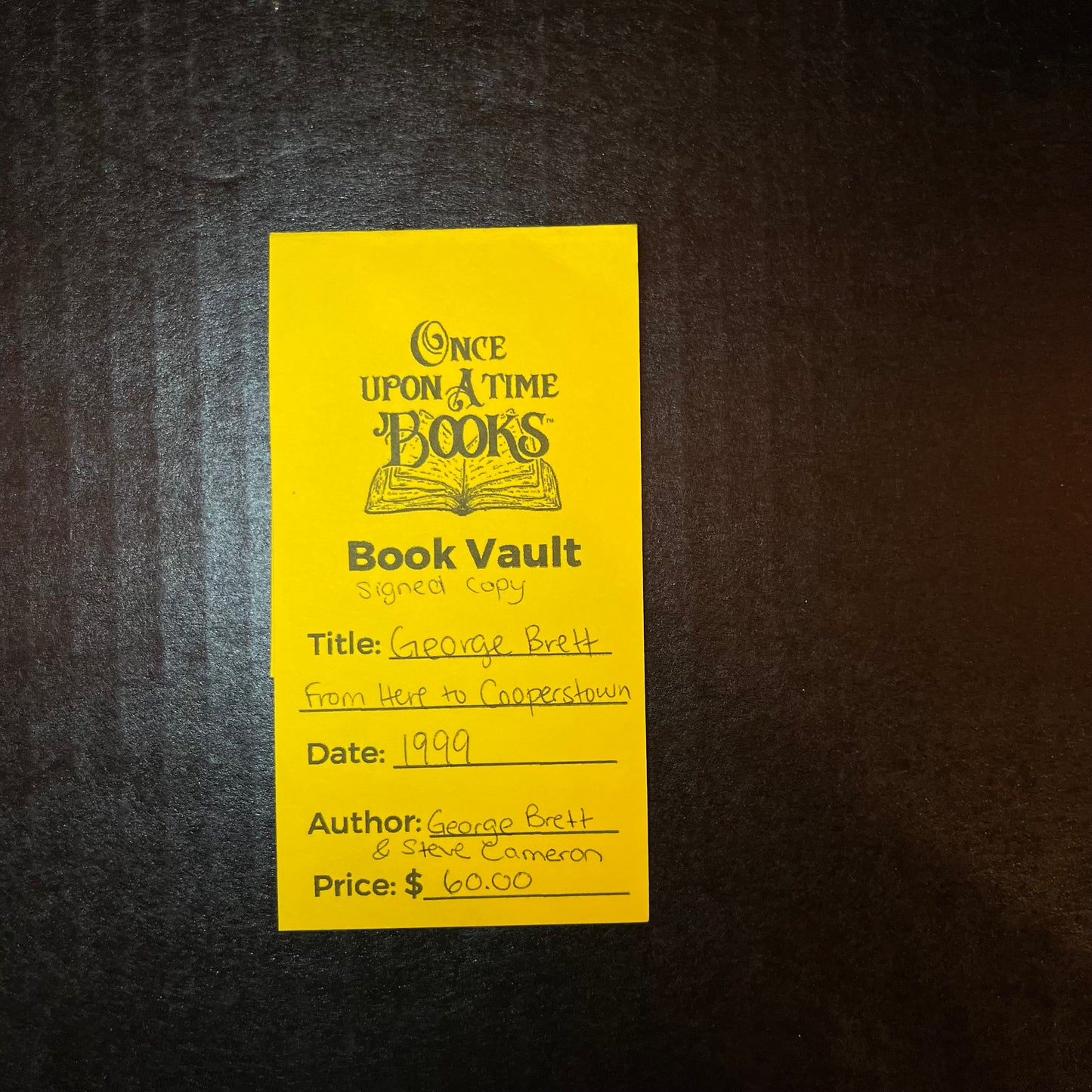 George Brett From Here to Cooperstown - George Brett and Steve Cameron - Signed Copy - 1999