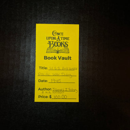 U.S.S. Arkansas Pacific War Diary - James J. Fahey and H.A. Wilson - 1945