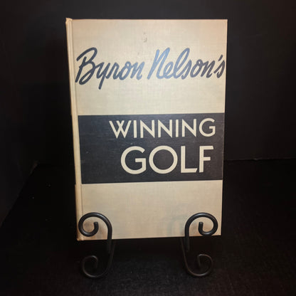 Winning Golf - Byron Nelson - 1st Edition - 1946