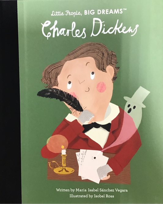 Little People, Big Dreams: Charles Dickens