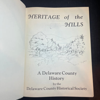 Heritage of the Hills - Delaware County Historical Society - 1980