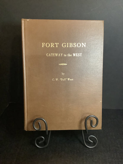 Fort Gibson Gateway To The West - C.W. "Dub" West - Signed - 1974