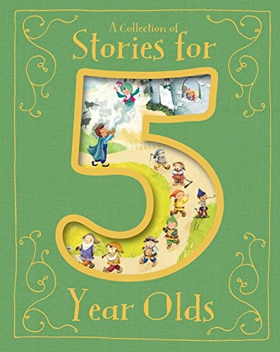 A Collection of Stories for 5 Year Olds