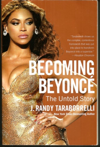 Becoming Beyoncé The Untold Story