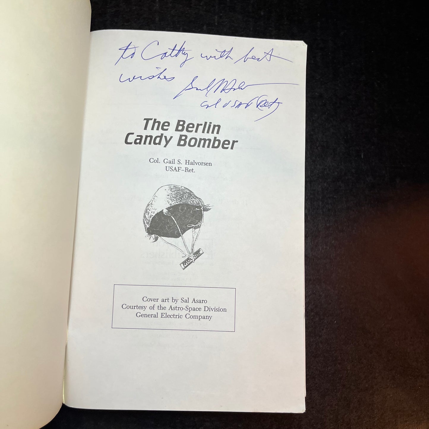 The Berlin Candy Bomber - Gail S. Halvorsen - Signed Copy - 1997