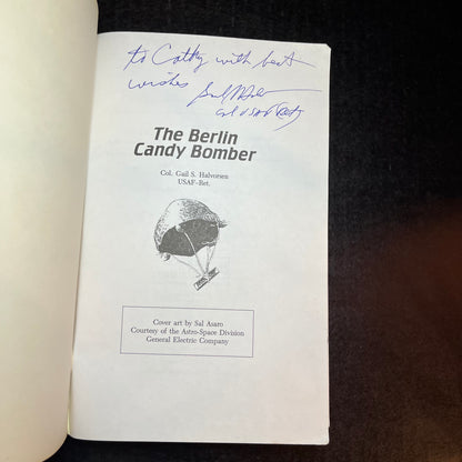 The Berlin Candy Bomber - Gail S. Halvorsen - Signed Copy - 1997