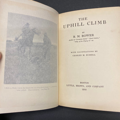 The Uphill Climb - B. M. Bower - 1st Edition - 1913