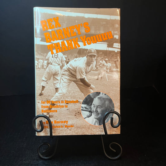 Rex Barney's Thank Youuuu - Rex Barney and Norman L. Macht - Signed Copy - 1993