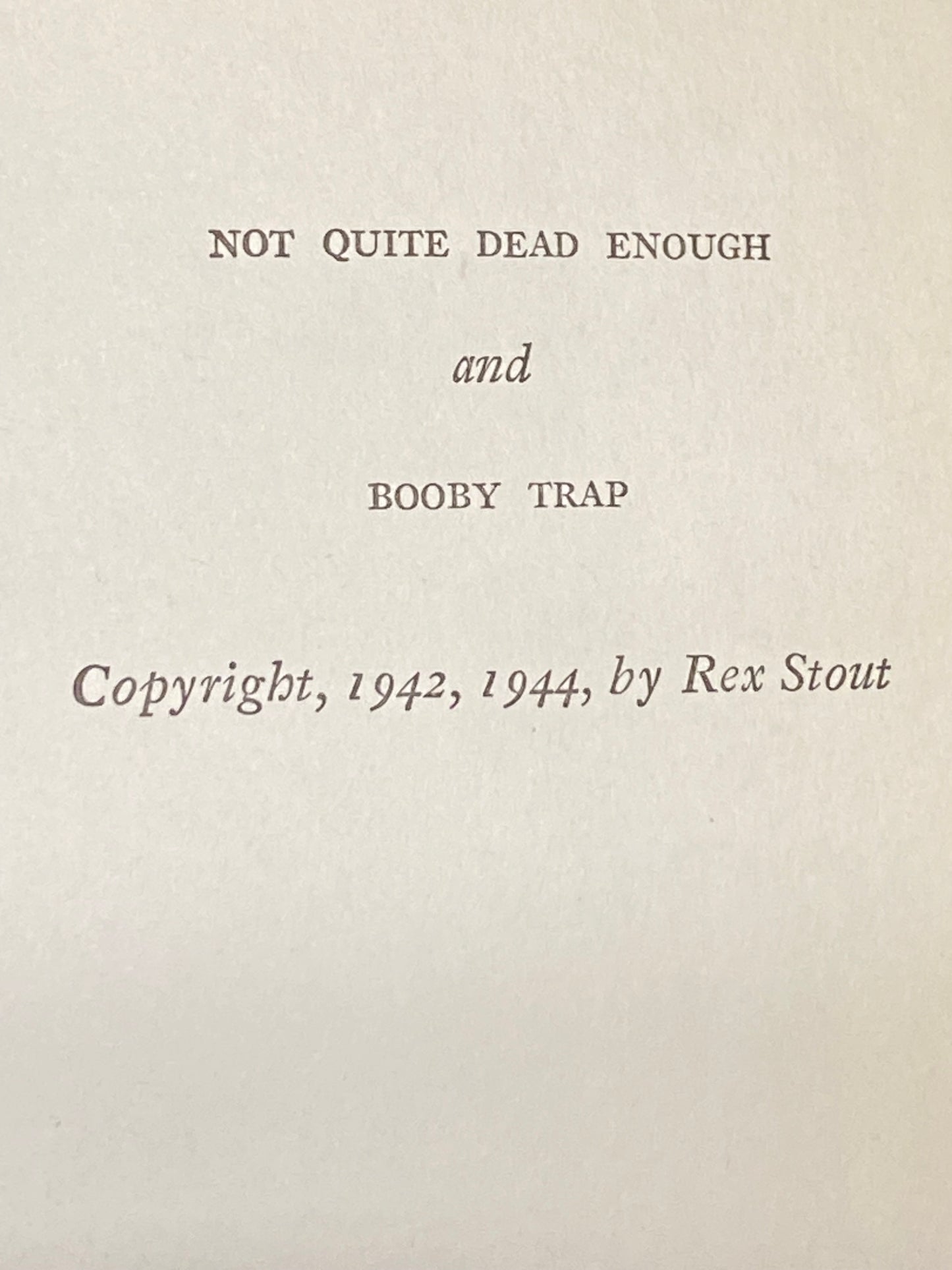 Not Quite Dead Enough / Booby Trap - Rex Stout - 1st Thus - 1944