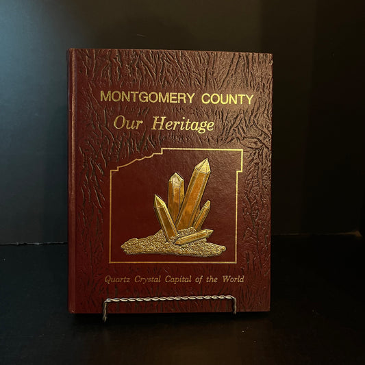 Montgomery County: Our Heritage - Debbie Baldwin and Betty Price (ed.) - 1986