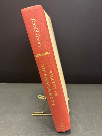 Killers of the Flower Moon - David Grann - 1st Edition - 2017