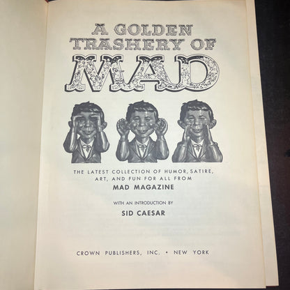 A Golden Trashery of Mad - Intro by Sid Caesar - Crown Publishers - 1960