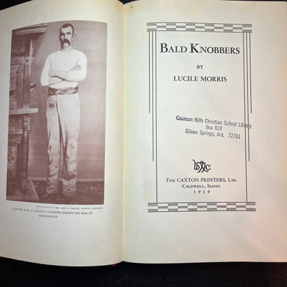 Bald Knobbers - Lucile Morris - 1st Edition - 1939