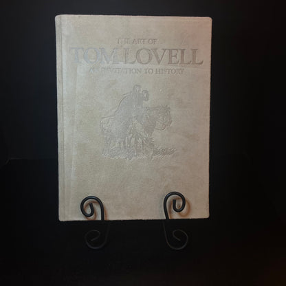The Art of Tom Lovell an Invitation to History - Don Hedgpeth and Tom Lovell - Limited Edition - Signed Copy - 1993