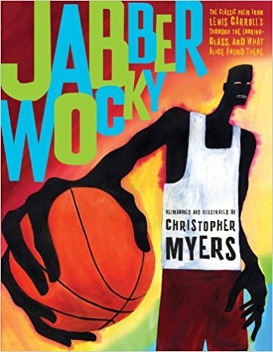 Jabberwocky The Classic Poem from Lewis Carroll's Through the Looking Glass, and what Alice Found There