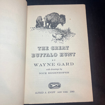 The Great Buffalo Hunt - Wayne Gard - 1960