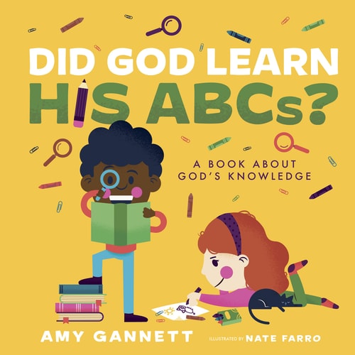 Did God Learn His ABCs? A Book about God's Knowledge