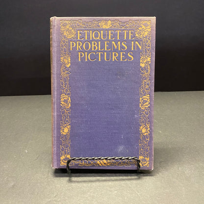 Etiquette Problems in Pictures - Lillian Eichler - 1924