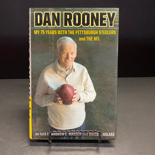 My 75 Years with the Pittsburg Steelers and the NFL - Dan Rooney - Signed - 2007