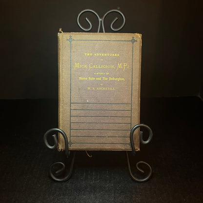 The Adventures of Mick Callighin M.P. - W.R. Ancketill - 1875