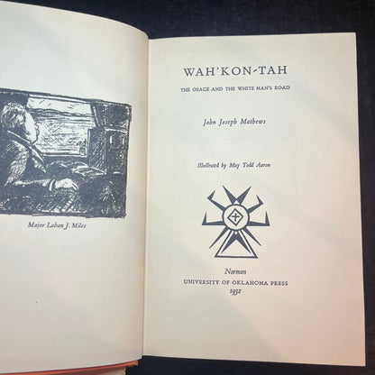 Wah'Kon-Tah - John Joseph Matthews - 1st Edition - 1932