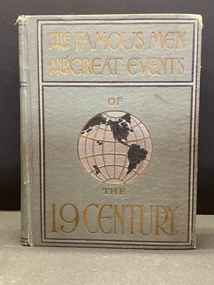 The Famous Men and Great Events of the 19th Century - Charles Morris - 1899