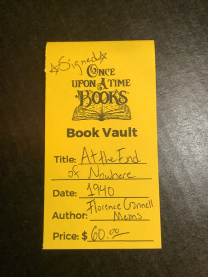 At the End of Nowhere - Florence Crannell Means - Signed - 1940