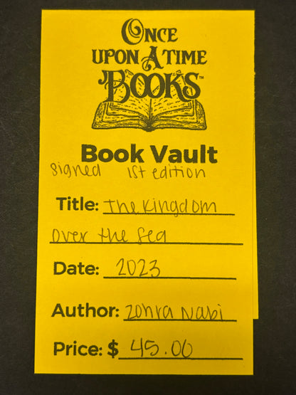 The Kingdom Over The Sea - Zohra Nabi - Signed - First Edition - 2023