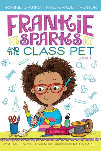 Frankie Sparks and the Class Pet (1) (Frankie Sparks, Third-Grade Inventor)