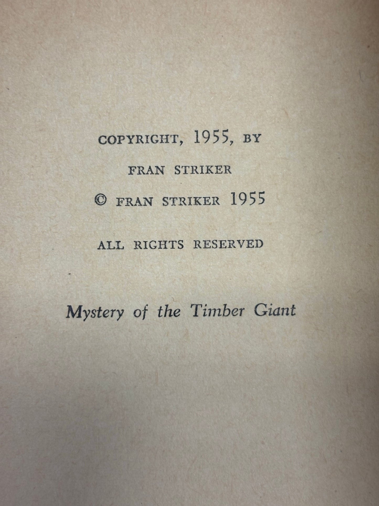 The Mystery of the Timber Giant - Fran Striker - 1st Edition - 1955