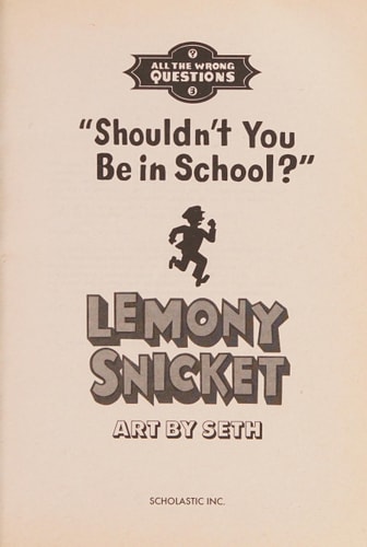 "Shouldn't You be in School?"