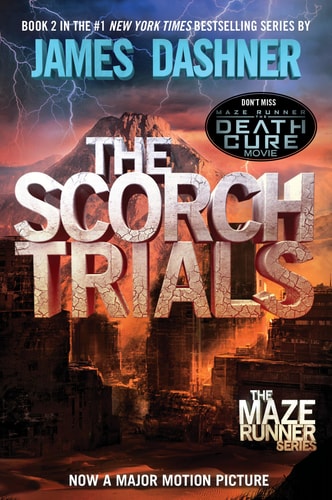 The Scorch Trials Book Two of the Maze Runner Series