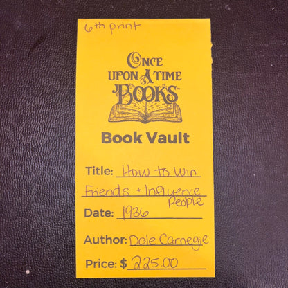 How to Win Friends and Influence People - Dale Carnegie - 6th Print - 1936