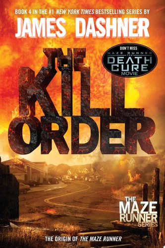 Maze Runner Prequel Series, Vol. 1: The Kill Order