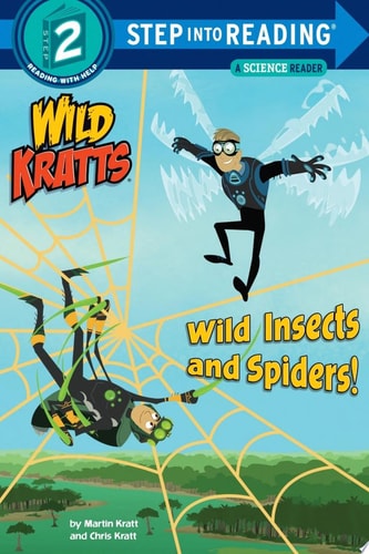 Wild Insects and Spiders! (Wild Kratts) (Step into Reading)