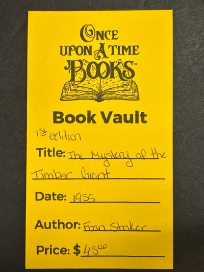 The Mystery of the Timber Giant - Fran Striker - 1st Edition - 1955