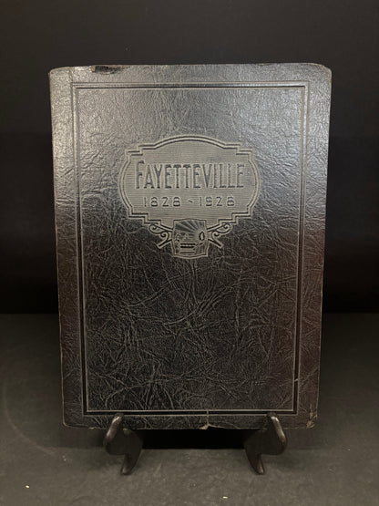 100 Years of Fayetteville - William S. Campbell - Signed - 1928