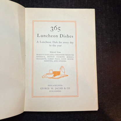 365 Luncheon Dishes - George W. Jacobs & Co. Publishers - 1902