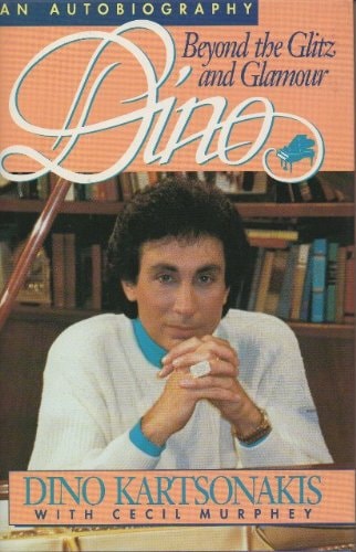 Dino: Beyond the Glitz and Glamour: An Autobiography