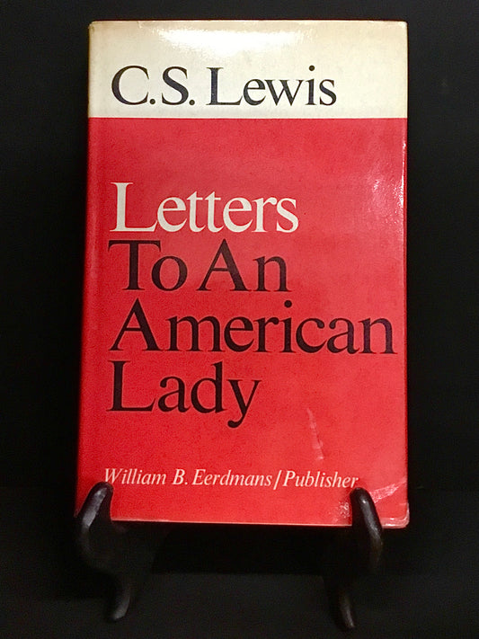 Letters to an American Lady - C.S. Lewis - 1967
