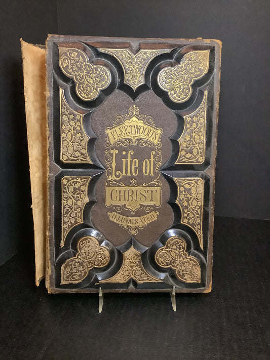 Life of Christ Illuminated - John Fleetwood - 1870