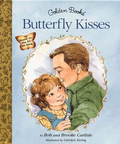 Butterfly Kisses A Narrative Poem Celebrating the Love Between Fathers and Daughters