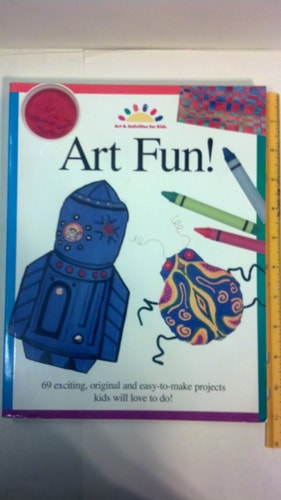 Art Fun! (ART AND ACTIVITIES FOR KIDS)