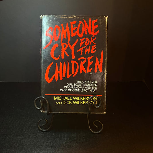 Someone Cry for the Children - Michael Wilkerson and Dick Wilkerson - 1st Edition - 1981