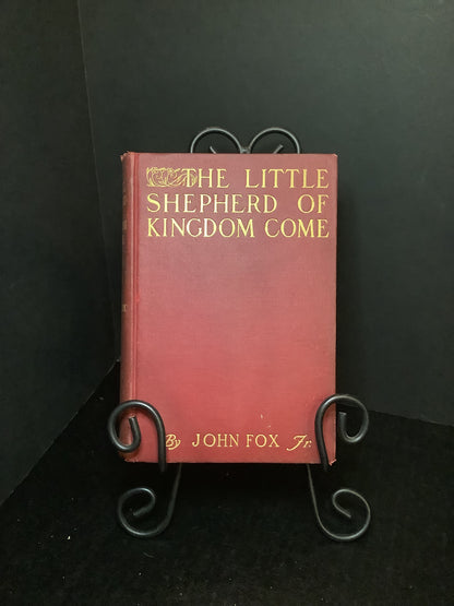 The Little Shepherd of Kingdom Come - John Fox Jr. - 1st Edition - 1903
