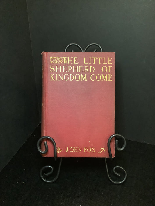 The Little Shepherd of Kingdom Come - John Fox Jr. - 1st Edition - 1903